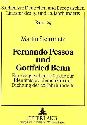 Fernando Pessoa und Gottfried Benn von Steinmetz,  Martin