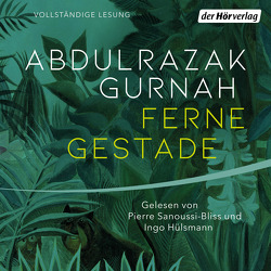 Ferne Gestade von Brückner,  Thomas, Gurnah,  Abdulrazak, Hülsmann,  Ingo, Sanoussi-Bliss,  Pierre