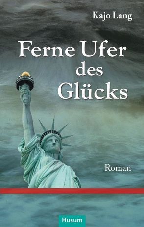 Ferne Ufer des Glücks von Lang,  Kajo