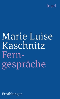 Ferngespräche von Kaschnitz,  Marie Luise