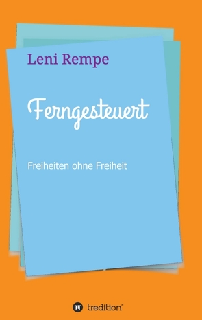 Ferngesteuert von Rempe,  Leni