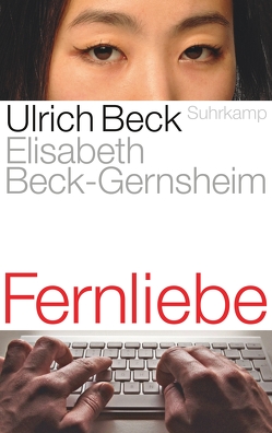 Fernliebe von Beck,  Ulrich, Beck-Gernsheim,  Elisabeth