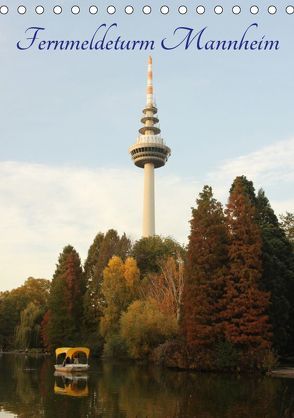 Fernmeldeturm Mannheim (Tischkalender 2019 DIN A5 hoch) von Reiss,  Michael