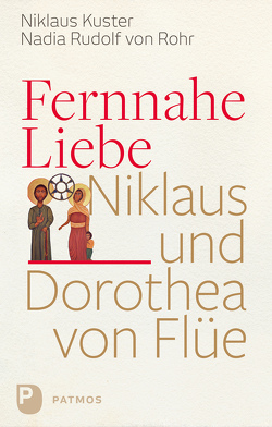 Fernnahe Liebe von Kuster,  Nikolaus, Rohr,  Nadia Rudolf von