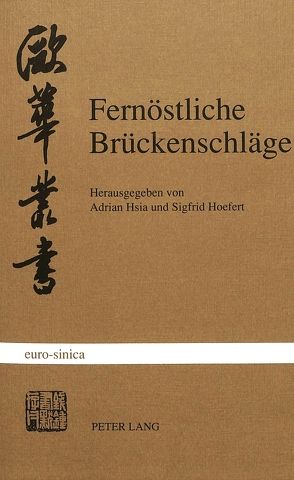 Fernöstliche Brückenschläge von Hoefert,  Sigfrid, Hsia,  Adrian