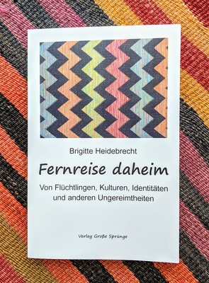 Fernreise daheim von Heidebrecht,  Brigitte