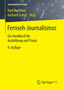 Fernseh-Journalismus von Buchholz,  Axel, Schult,  Gerhard