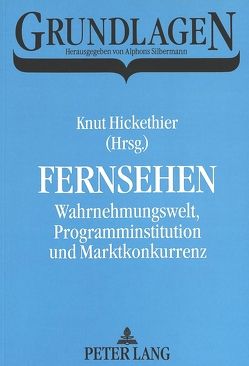 Fernsehen von Hickethier,  Knut