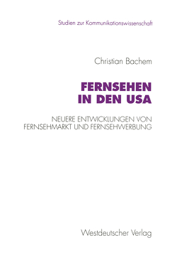 Fernsehen in den USA von Bachem,  Christian