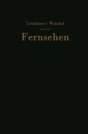 Fernsehen von Leithäuser,  Gustav v., Winckel,  Fritz