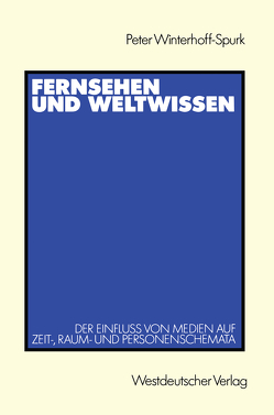 Fernsehen und Weltwissen von Winterhoff-Spurk,  Peter