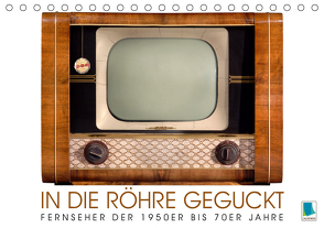 Fernseher der 1950er bis 70er Jahre: In die Röhre geguckt (Tischkalender 2021 DIN A5 quer) von CALVENDO