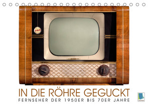 Fernseher der 1950er bis 70er Jahre: In die Röhre geguckt (Tischkalender 2023 DIN A5 quer) von CALVENDO