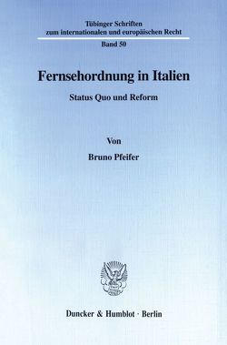 Fernsehordnung in Italien. von Pfeifer,  Bruno