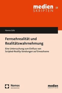 Fernsehrealität und Realitätswahrnehmung von Gölz,  Hanna