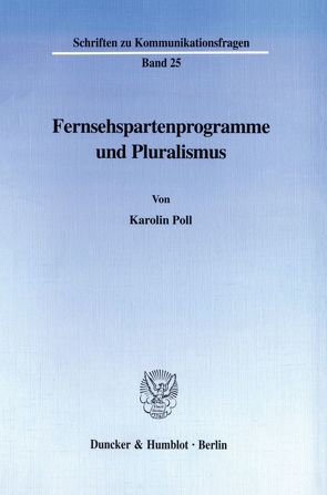 Fernsehspartenprogramme und Pluralismus. von Poll,  Karolin