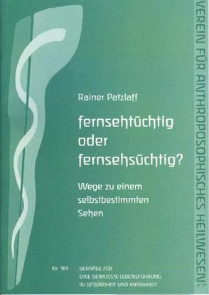 fernsehtüchtig oder fernsehsüchtig? von Patzlaff,  Rainer