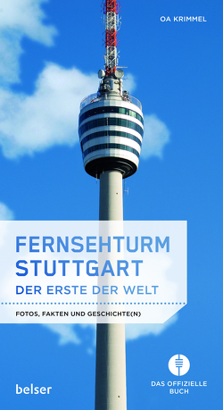 Fernsehturm Stuttgart – Der Erste der Welt von Krimmel,  OA