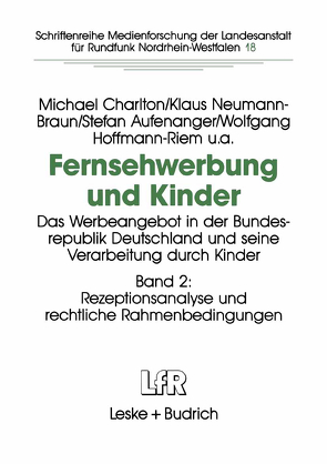 Fernsehwerbung und Kinder von Aufenanger,  Stefan, Charlton,  Michael, Hoffmann-Riem,  Wolfgang, Neumann-Braun,  Klaus