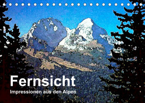 Fernsicht – Impressionen aus den Alpen (Tischkalender 2022 DIN A5 quer) von Küster,  Friederike