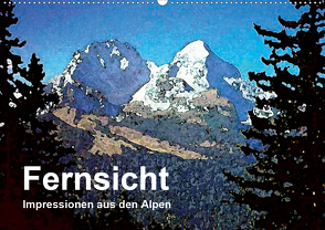 Fernsicht – Impressionen aus den Alpen (Wandkalender 2021 DIN A2 quer) von Küster,  Friederike