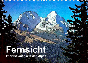 Fernsicht – Impressionen aus den Alpen (Wandkalender 2022 DIN A2 quer) von Küster,  Friederike