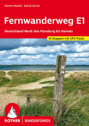 Fernwanderweg E1 – Deutschland Nord von Christ,  Astrid, Marktl,  Martin