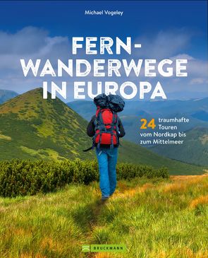 Fernwanderwege in Europa von Vogeley,  Michael