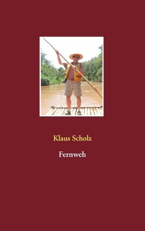 Fernweh von Scholz,  Klaus