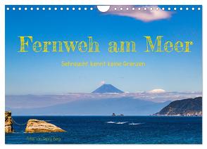 Fernweh am Meer – Sehnsucht kennt keine Grenzen (Wandkalender 2024 DIN A4 quer), CALVENDO Monatskalender von T. Berg,  Georg