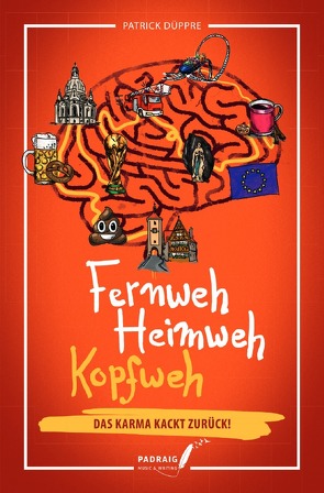 Fernweh, Heimweh, Kopfweh von Düppre,  Patrick