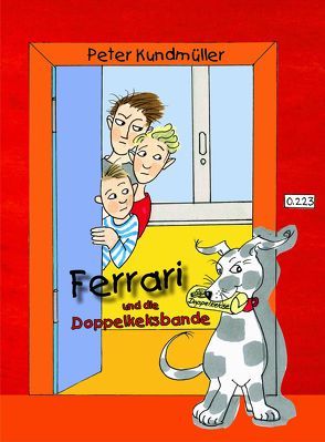 Ferrari und die Doppelkeksbande von Kundmüller,  Peter