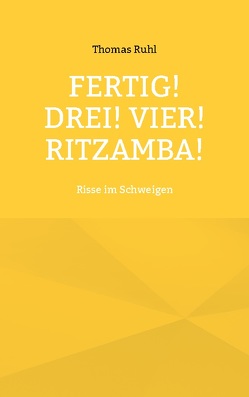 Fertig! Drei! Vier! Ritzamba! von Ruhl,  Thomas