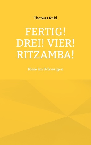 Fertig! Drei! Vier! Ritzamba! von Ruhl,  Thomas