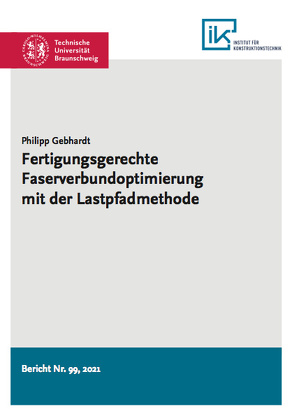 Fertigungsgerechte Faserverbundoptimierung mit der Lastpfadmethode von Gebhardt,  Philipp