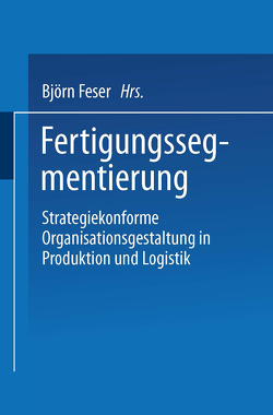 Fertigungssegmentierung von Feser,  Björn