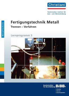 Fertigungstechnik Metall – Trennen – Verfahren von Hartmann,  Manfred