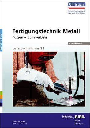 Fertigungtechnik Metall – Fügen – Schweissen von Hartmann,  Manfred