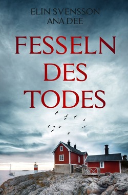 Fesseln des Todes von Dee,  Ana