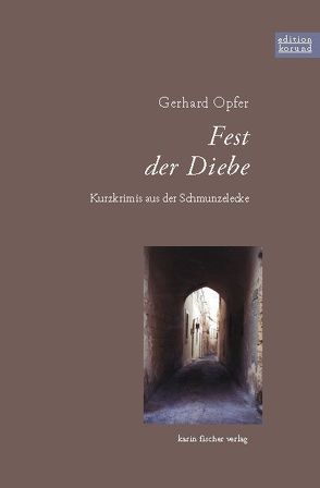 Fest der Diebe von Opfer,  Gerhard