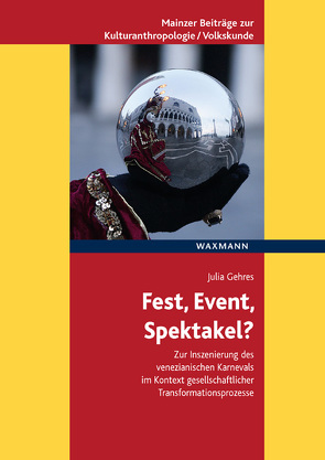 Fest, Event, Spektakel? von Gehres,  Julia