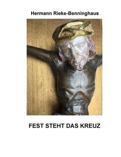 Fest steht das Kreuz von Rieke-Benninghaus,  Hermann