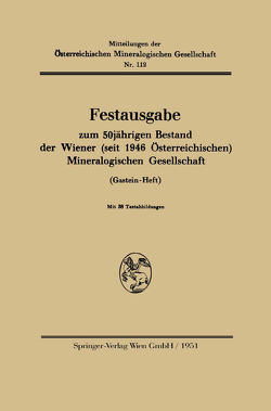 Festausgabe zum 50jährigen Bestand der Wiener (seit 1946 Österreichischen) Mineralogischen Gesellschaft von Springer-Verlag,  Wien