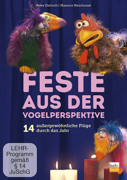 Feste aus der Vogelperspektive von Dietrich,  Peter, Meschonat,  Maurice