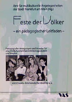 Feste der Völker – ein pädagogischer Leitfaden von Ahmad,  Jamaila, Demaria,  Marina, Emmendörfer-Brössler,  Claudia, Marth,  Ingrid