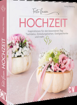 Feste feiern – Hochzeit von Henning,  Katja