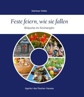 Feste feiern, wie sie fallen von Walter,  Marliese