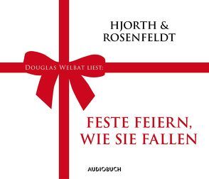 Feste feiern, wie sie fallen von Hjorth,  Michael, Rosenfeldt,  Hans, Welbat,  Douglas, Wollny,  Julian