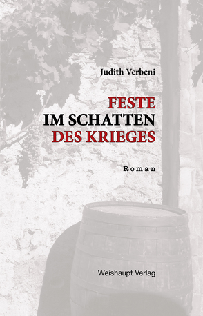 Feste im Schatten des Krieges von Verbeni,  Judith