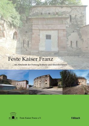 Feste Kaiser Franz von Dillenburg,  Thomas, Kellermann,  Matthias, Teschke,  Florian